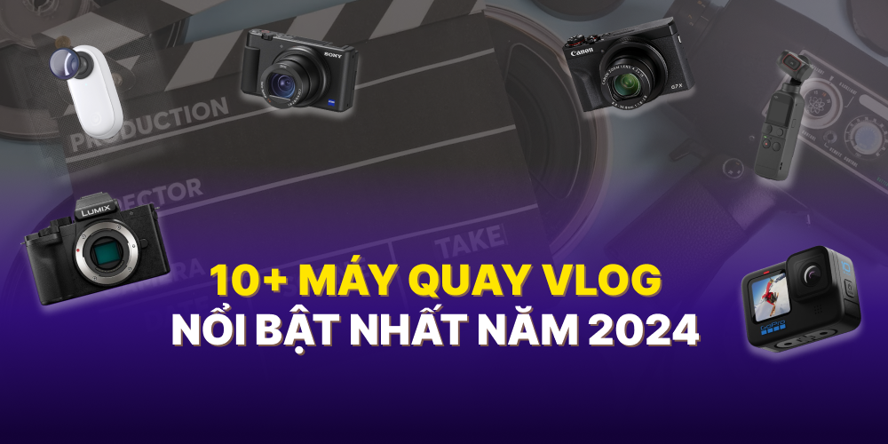 Top máy quay vlog nổi bật