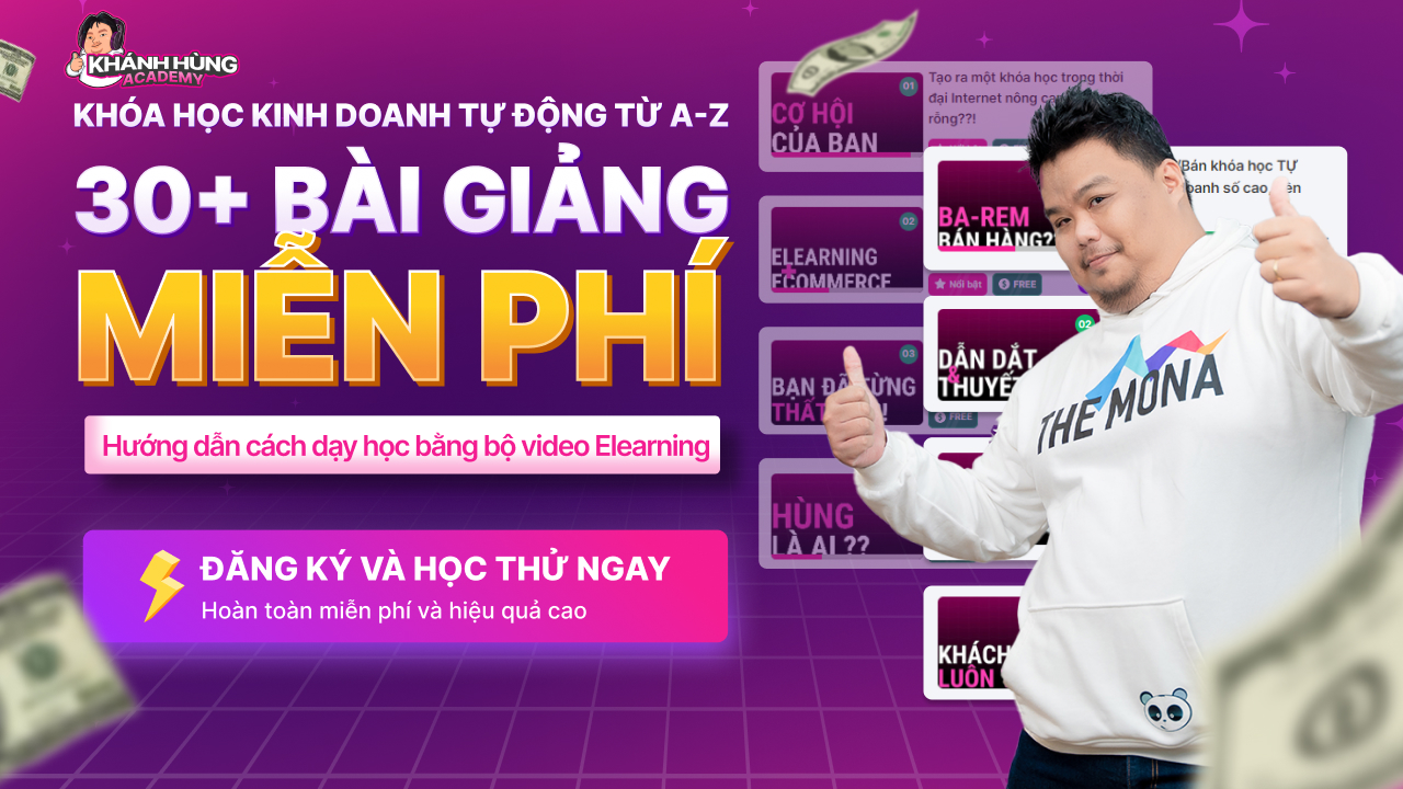 Đăng ký tham gia khóa học kinh doanh khóa học Elearning Khánh Hùng Academy