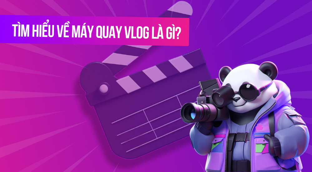 Tìm hiểu về máy quay vlog là gì?