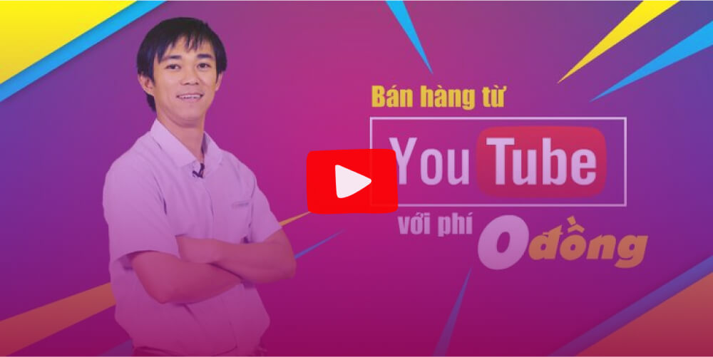 Khóa học bán hàng 0 đồng trên Youtube