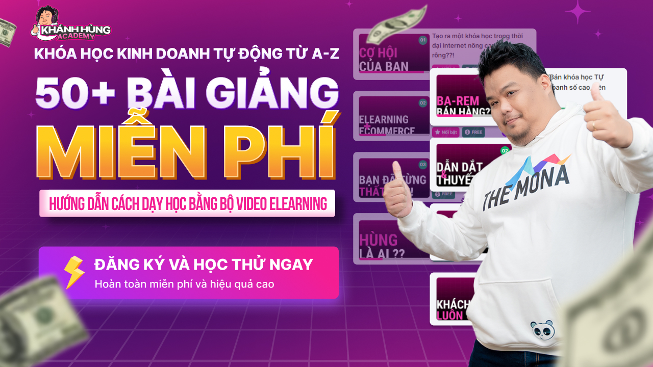 Học kinh doanh Elearning tại Khánh Hùng Academy