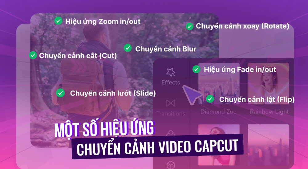 Một số hiệu ứng chuyển cảnh video trên capcut phổ biến