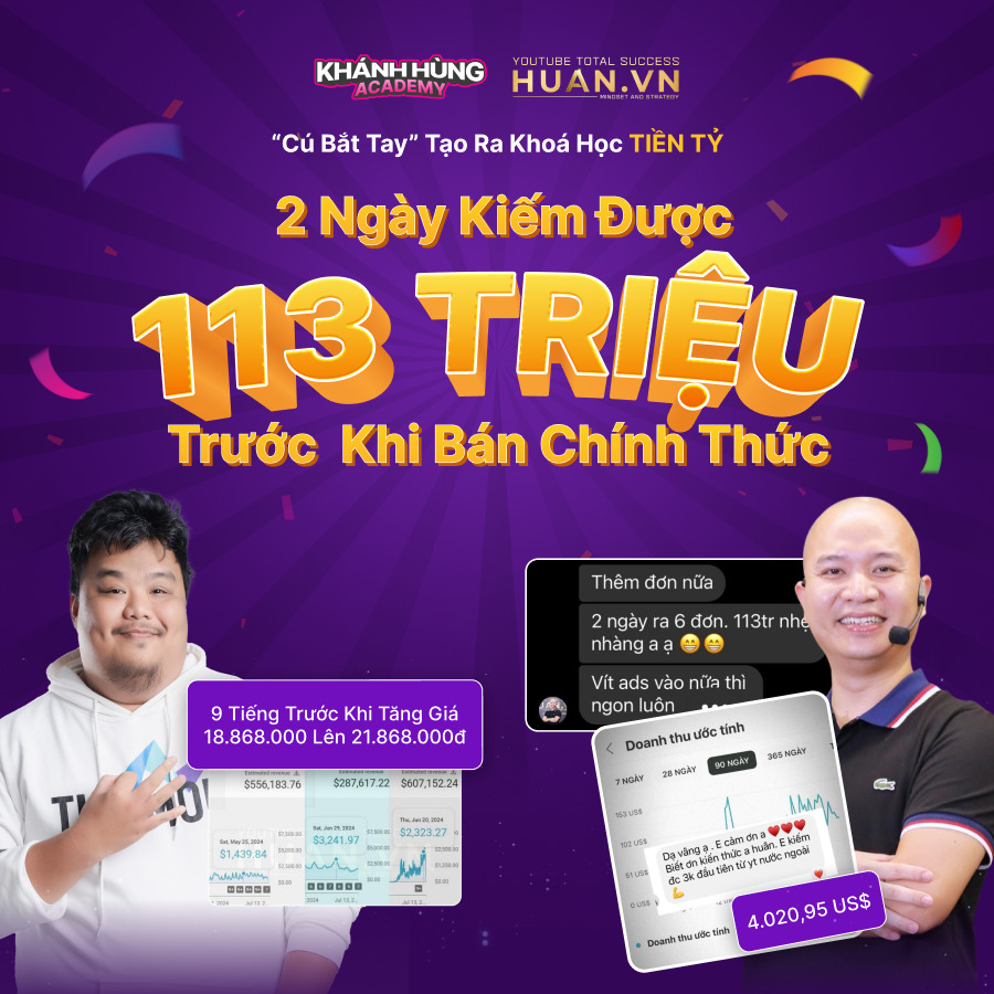 Case study khóa học kiếm tiền triệu đô trên Youtube cùng Nguyên Văn Huân