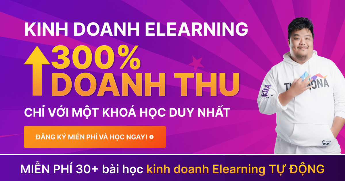 Khóa học kinh doanh Elearning cùng Khánh Hùng Academy