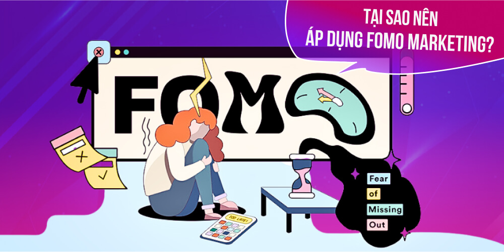 Lý do nên áp dụng thủ thuật FOMO Marketing