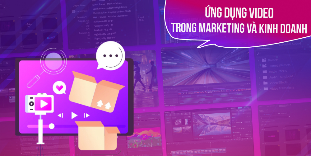 Ứng dụng quay video trong Marketing kinh doanh