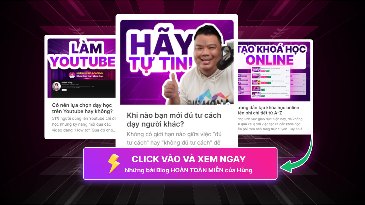 Tìm hiểu thêm bài blog Khánh Hùng Academy