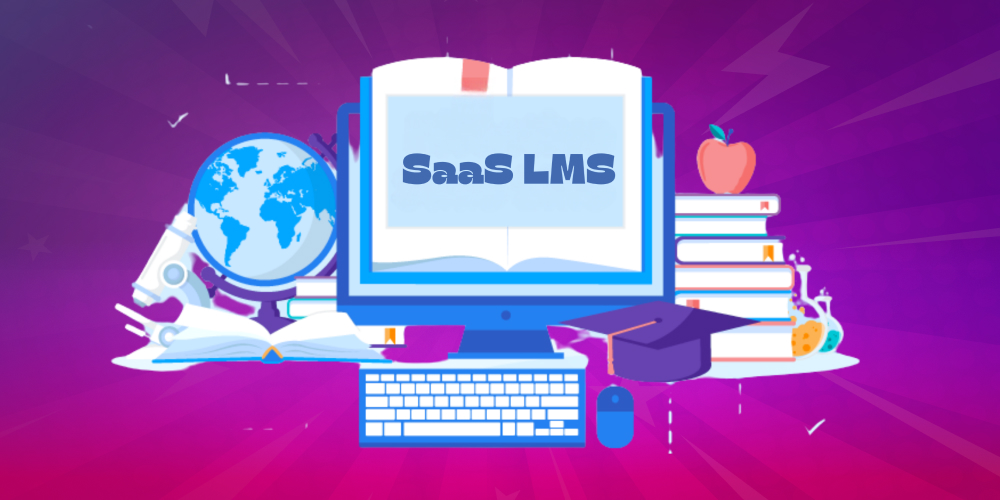 Định nghĩa SaaS LMS là gì