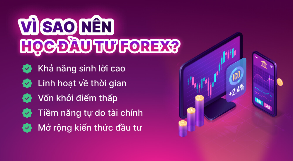 Lợi ích tham gia khóa học đầu tư Forex uy tín
