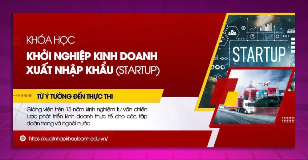Khóa học startup kinh doanh xuất nhập khẩu Lê Ánh