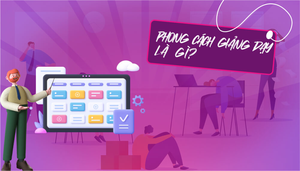 Tìm hiểu phong cách giảng dạy là gì