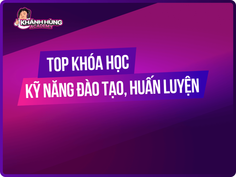 Top 5 khóa học kỹ năng đào tạo, kỹ năng huấn luyện