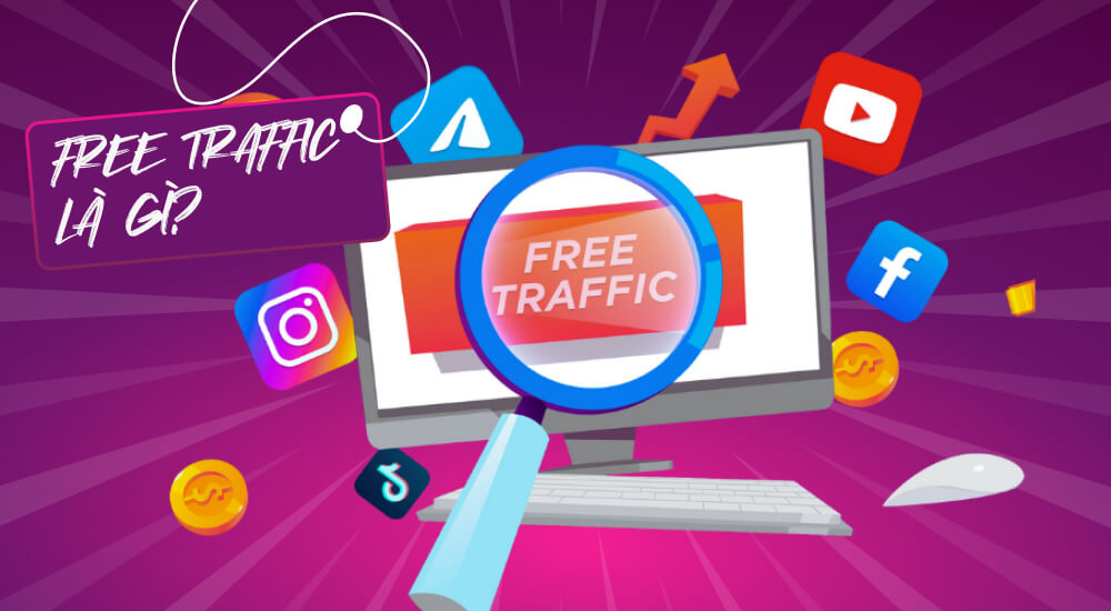 Khái niệm Free traffic là gì