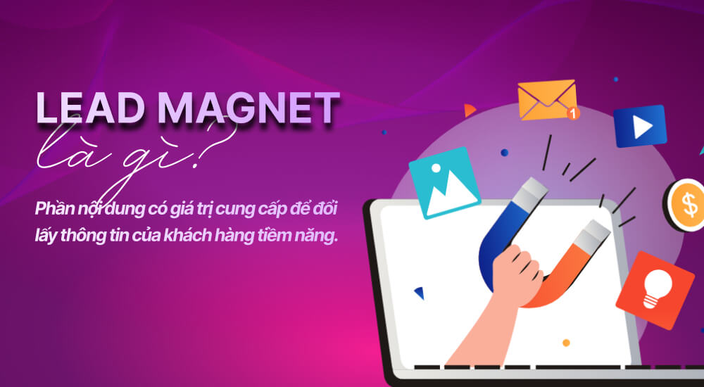 Khái niệm lead magnet là gì