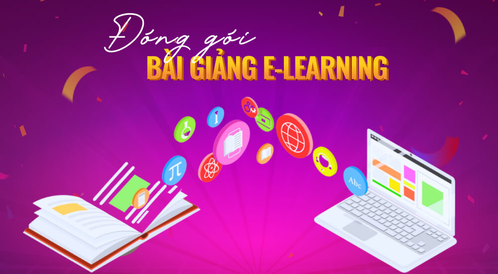 Tìm hiểu đóng gói bài giảng Elearning là gì