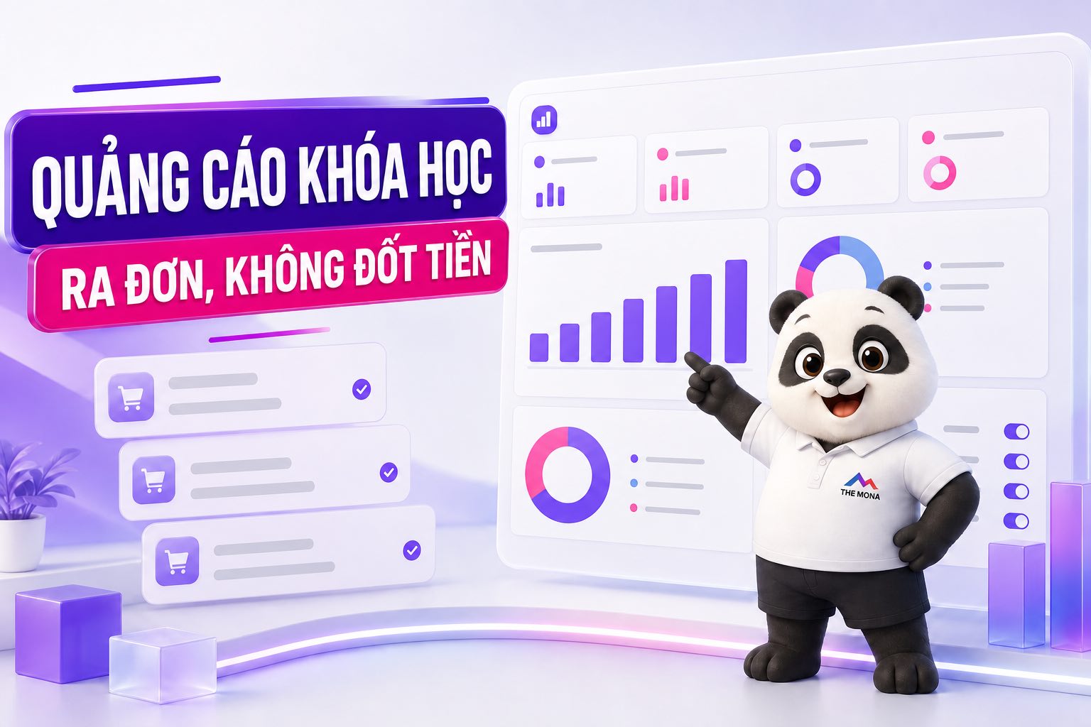 Quảng cáo khóa học ra đơn với gấu MONA và dashboard ads