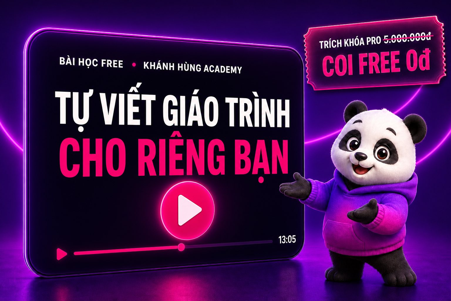 Bài học free Livestream 14/03/2025 - Giáo trình 7 bước làm giáo trình dễ như ăn kẹo trên Khánh Hùng Academy