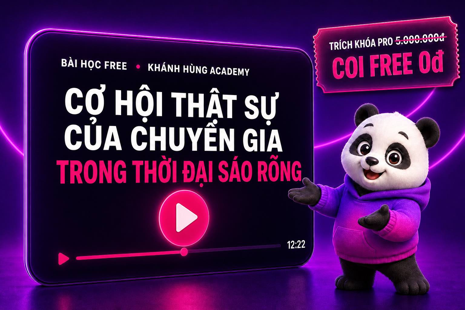Bài học free về cơ hội thật sự của chuyên gia