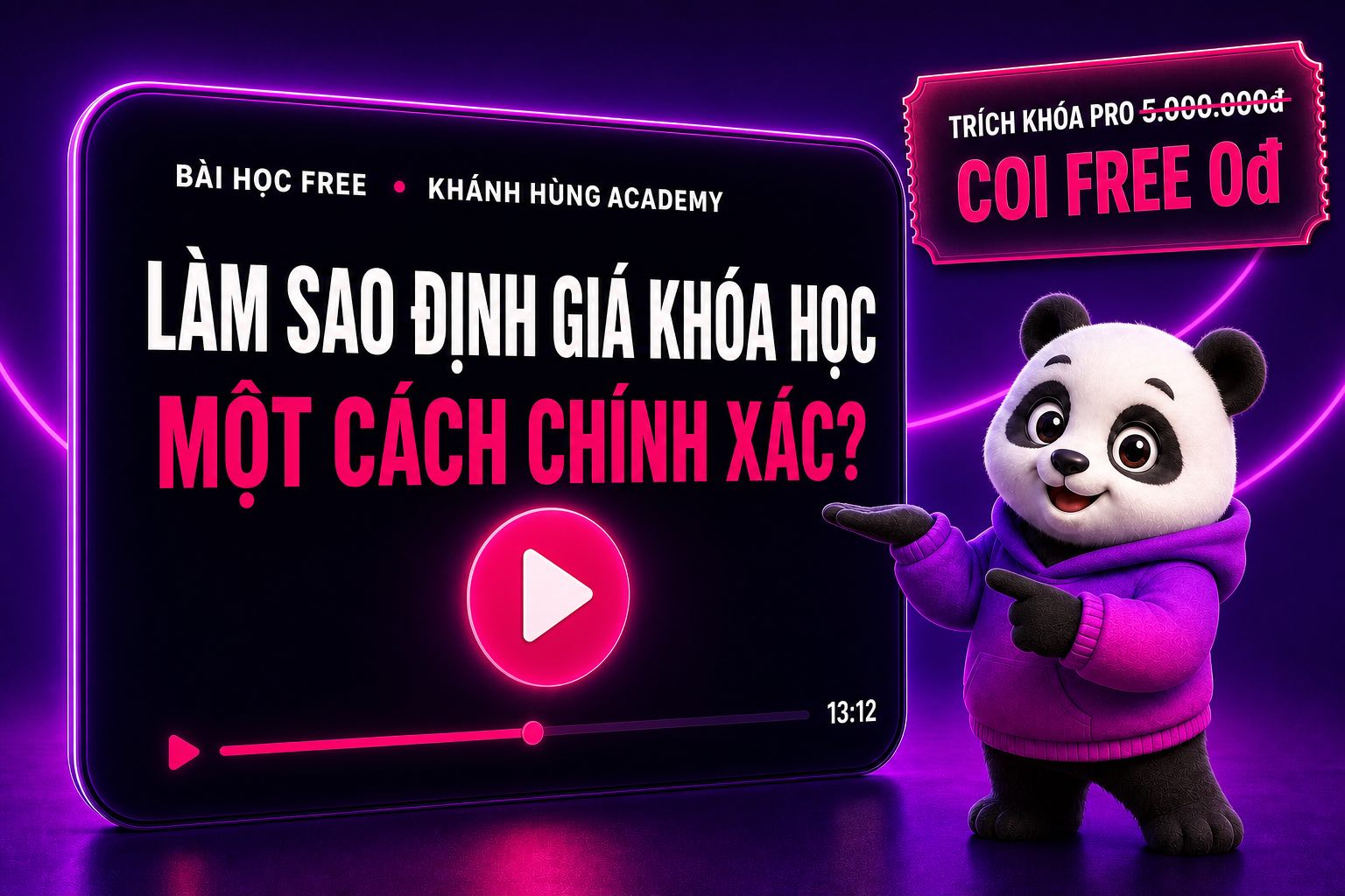 Bài học free tốn bao nhiêu tiền làm elearning trên Khánh Hùng Academy