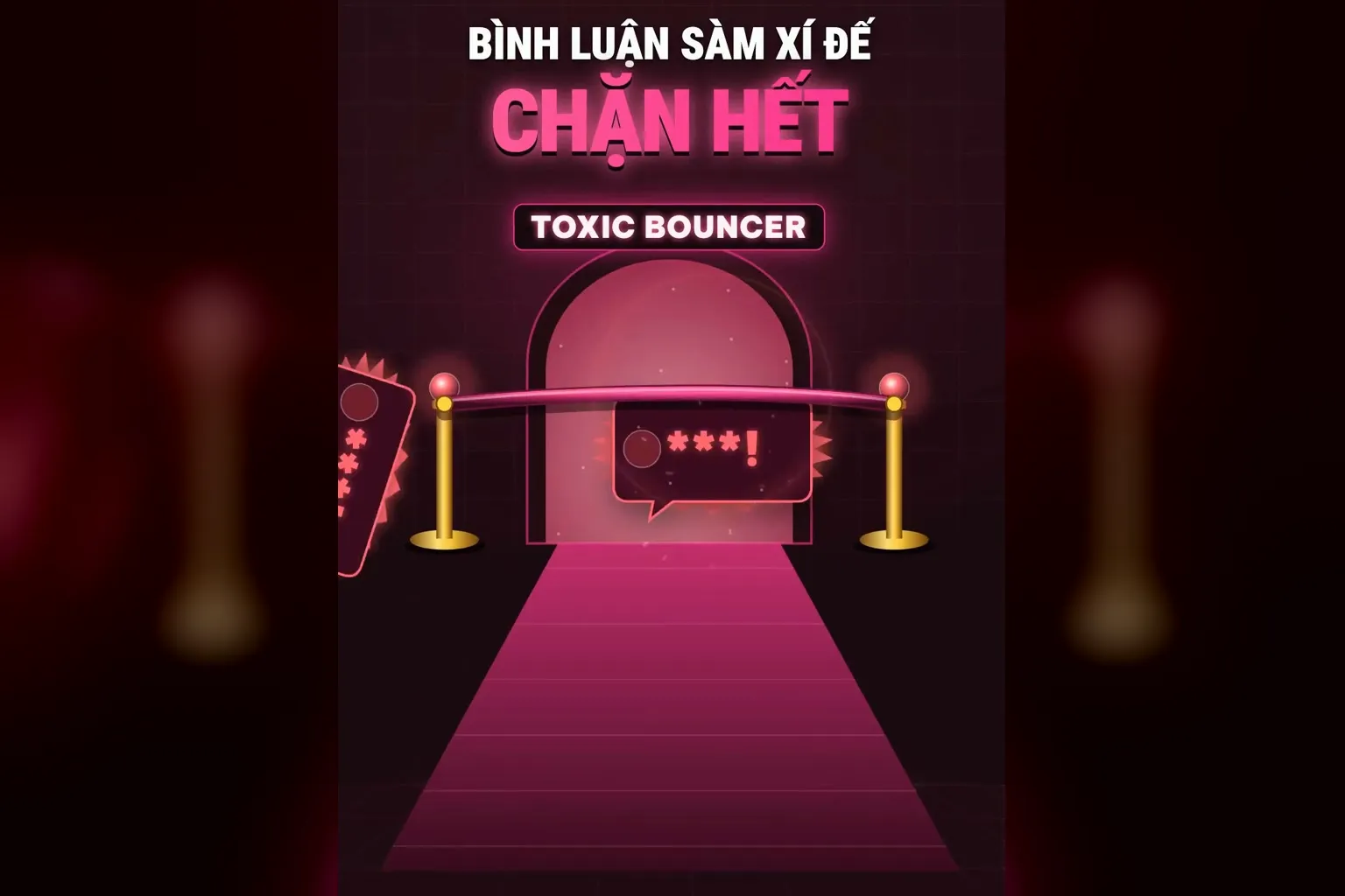 Toxic Bouncer chặn hết bình luận sàm xí đế như người gác cửa