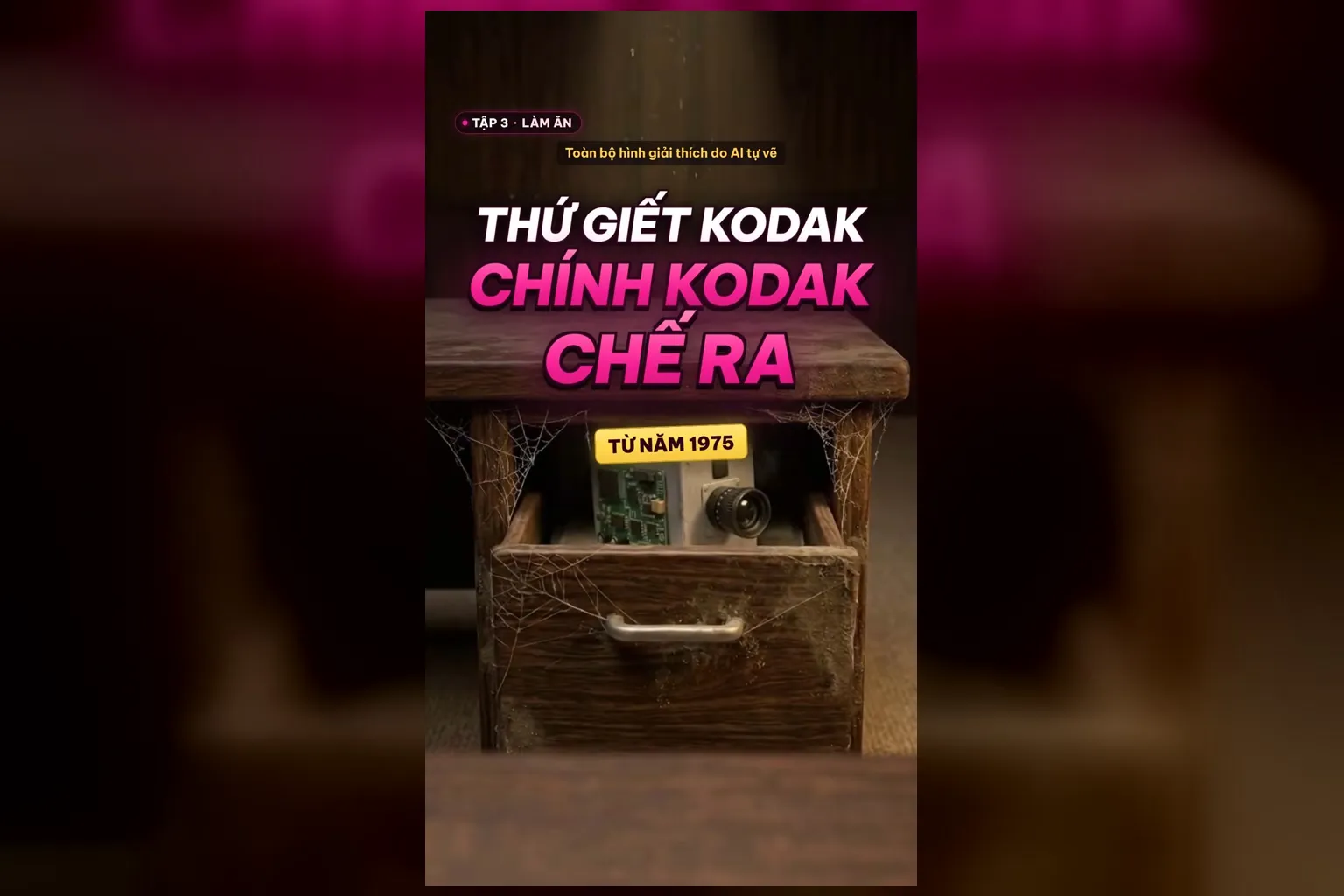 Bài học từ Kodak: thứ giết Kodak chính Kodak chế ra từ năm 1975