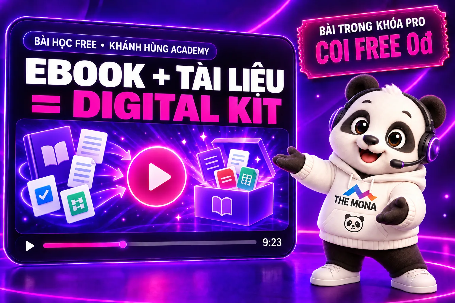 Video FREE Ebook + tài liệu = Digital Kit của Khánh Hùng Academy