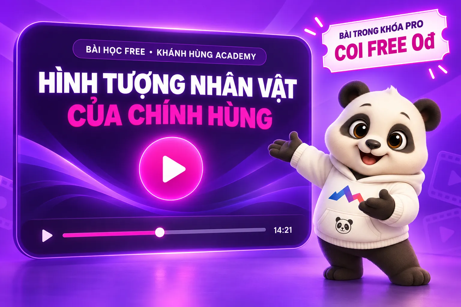 Video FREE Hình tượng nhân vật của chính Hùng là gì