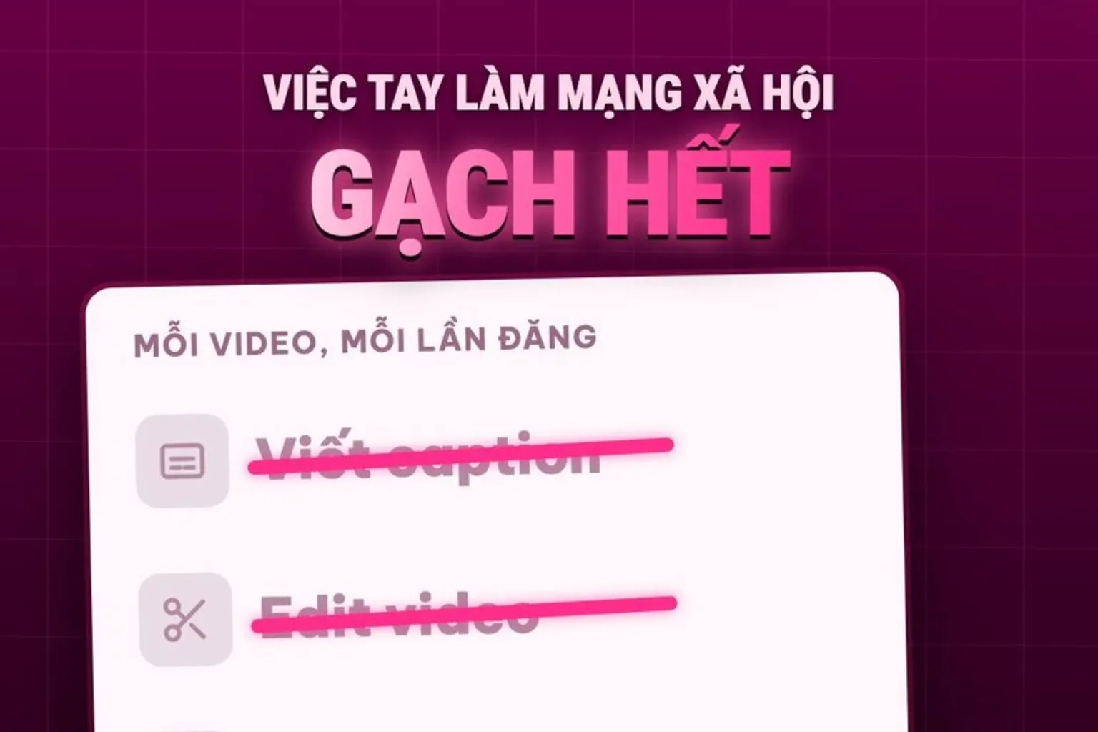 Khung hình thật: việc tay làm mạng xã hội bị gạch hết gồm viết caption, edit video, chỉ khúc nào là khúc nào