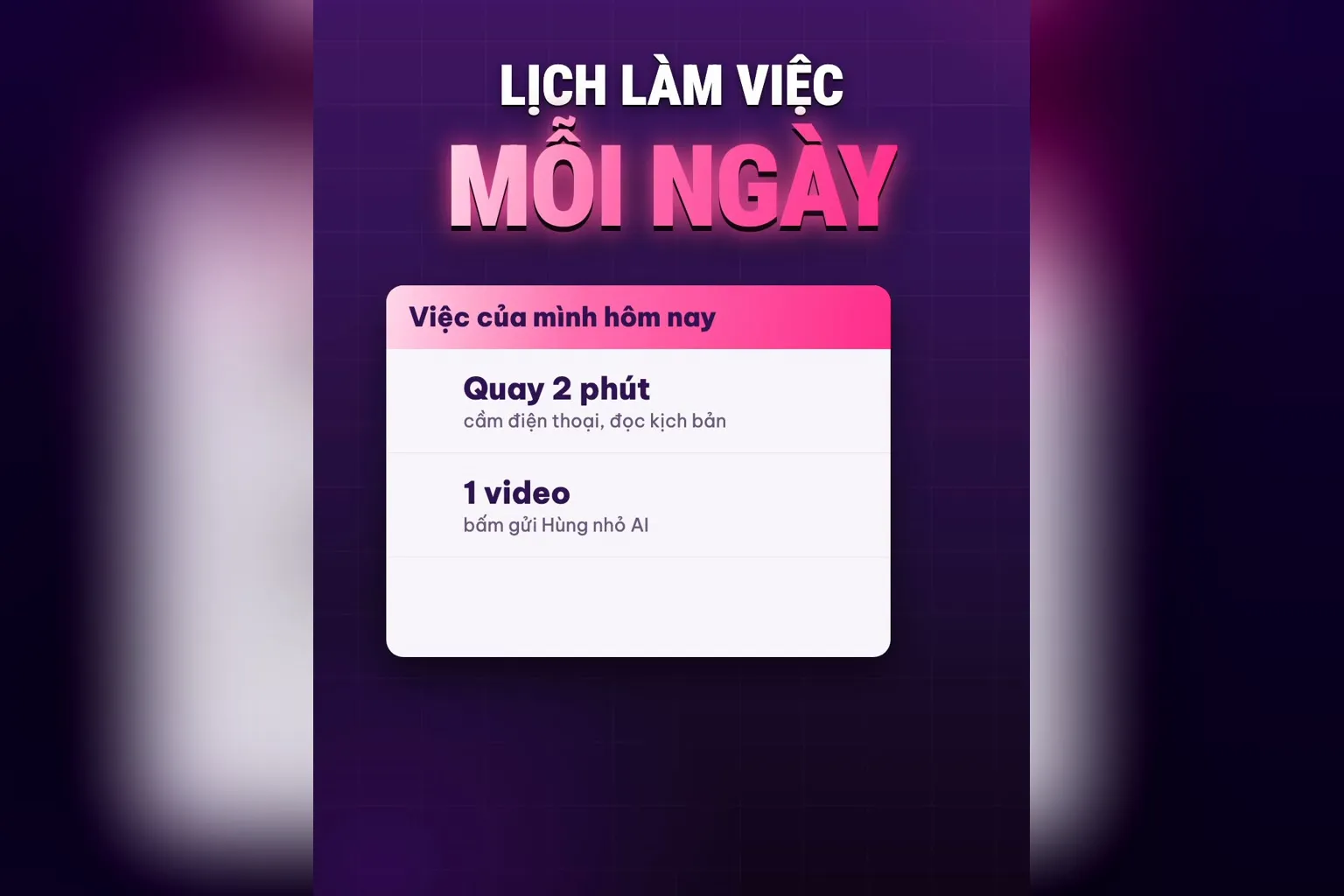 Quay video ngắn mỗi ngày: thẻ Việc của mình hôm nay ghi Quay 2 phút và 1 video bấm gửi Hùng nhỏ AI