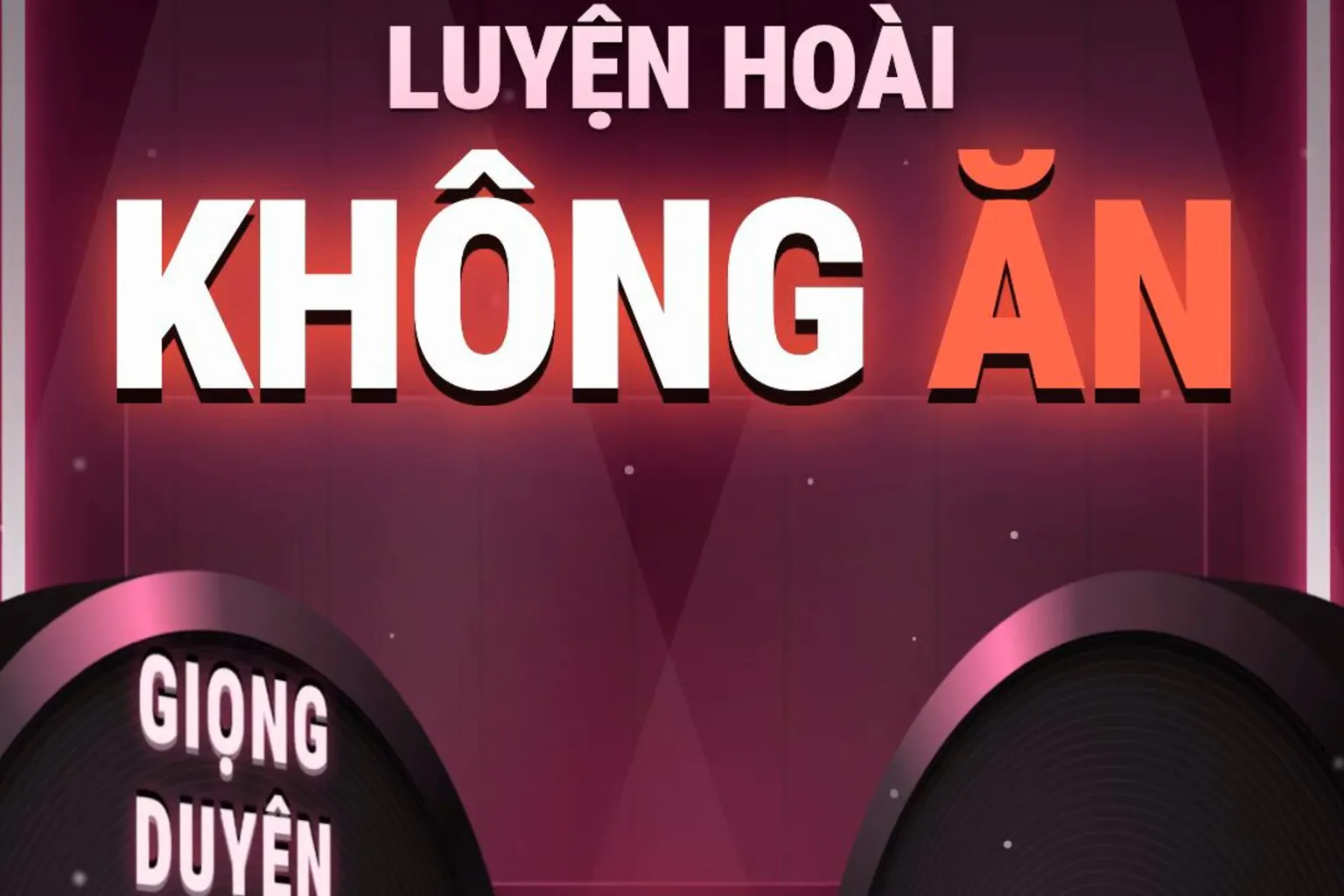 Quả tạ GIỌNG DUYÊN nhấc không nổi, chữ LUYỆN HOÀI KHÔNG ĂN