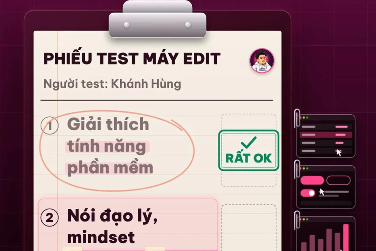 Khung hình thật: phiếu test máy edit, giải thích tính năng phần mềm rất ok, dòng nói đạo lý mindset đang test