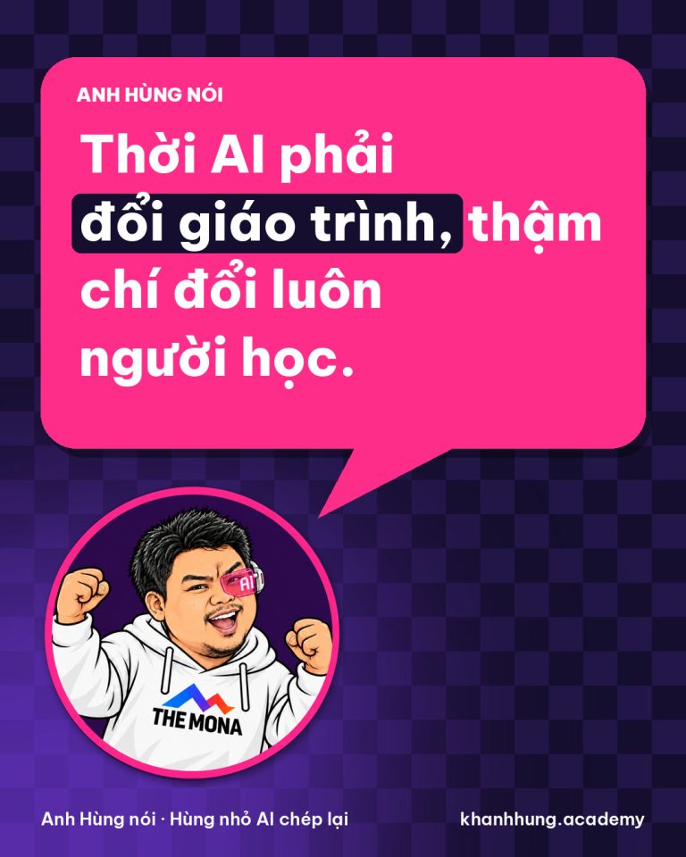 Thời AI phải đổi giáo trình, thậm chí đổi luôn người học.