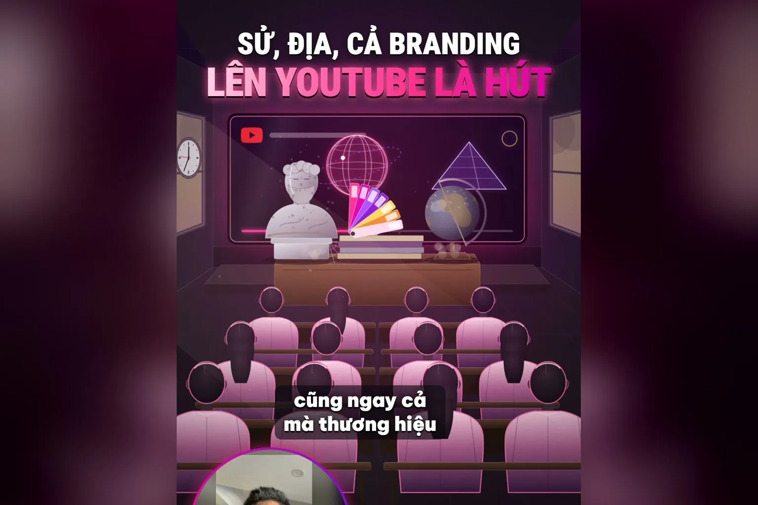 Kiến thức sử, địa, branding lên YouTube là hút: lớp học có tượng bán thân, quả địa cầu, màn hình YouTube